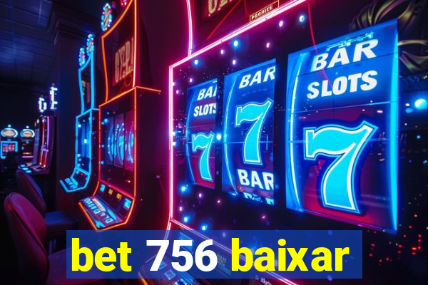 bet 756 baixar